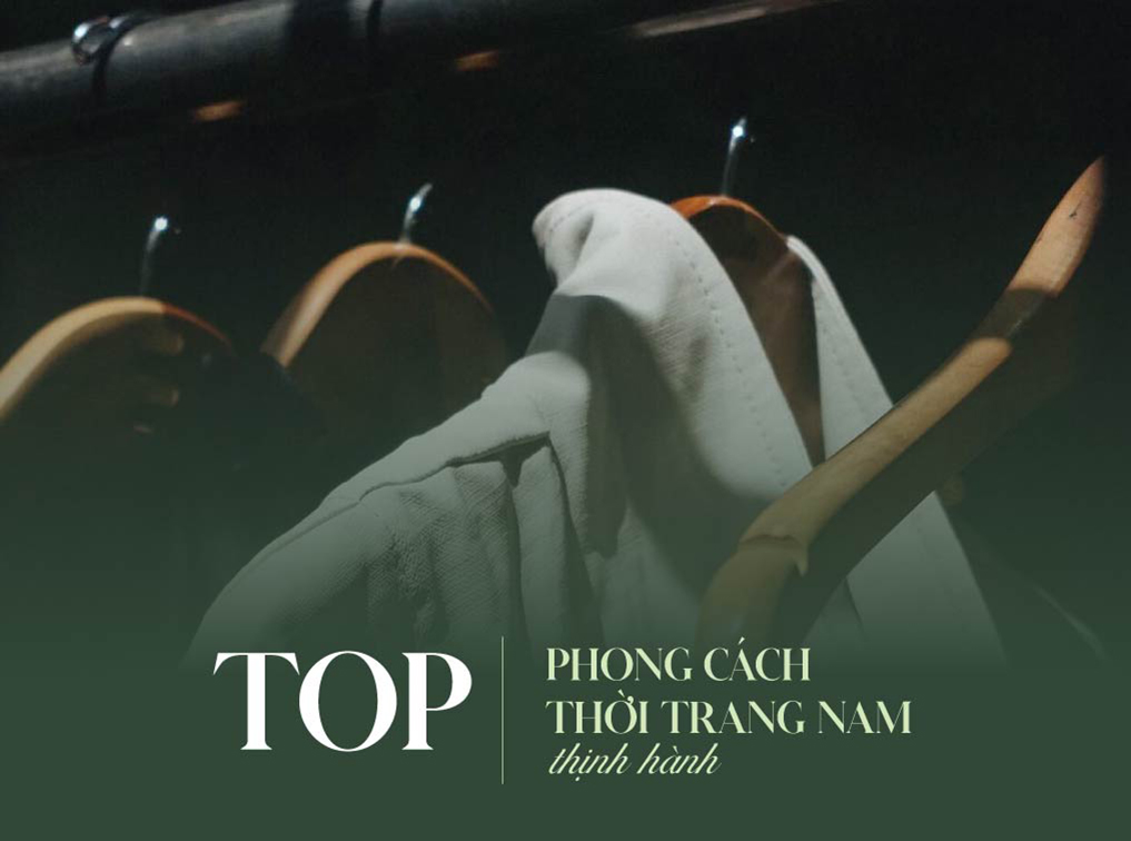 Khám Phá Các Phong Cách Thời Trang Nam Hot 2025