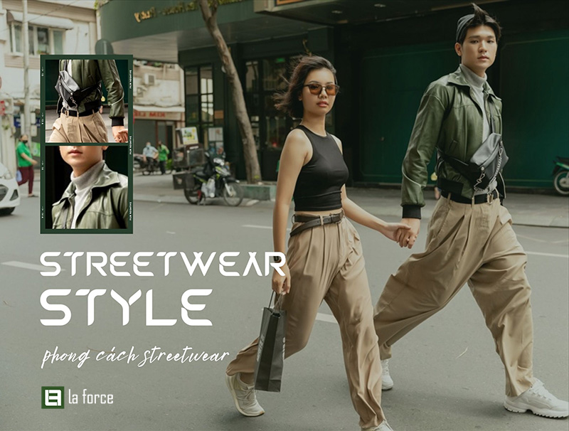 Streetwear là gì? 21+ Cách phối đồ phong cách streetwear cá tính