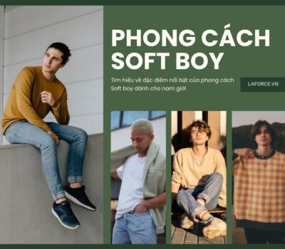 Phong cách soft boy là gì? Gợi ý phối đồ softboy outfits trendy