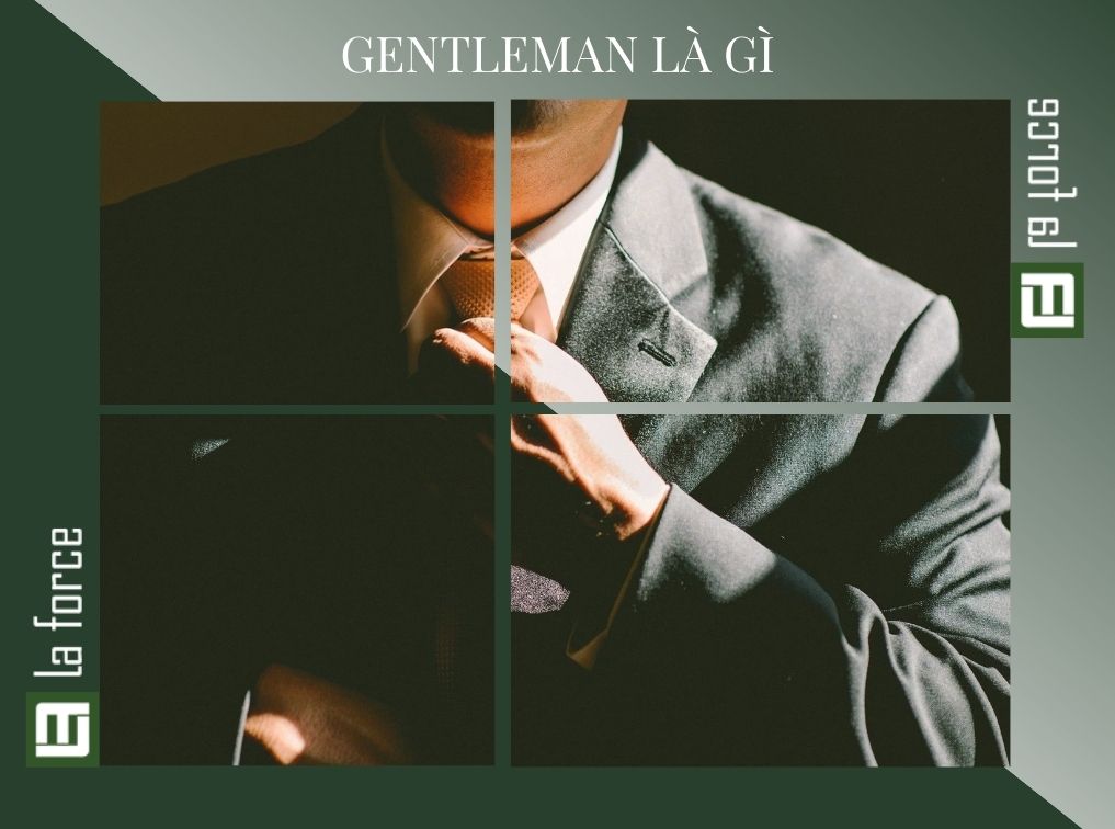 Gentleman là gì? Đặc điểm nhận biết một quý ông thực thụ