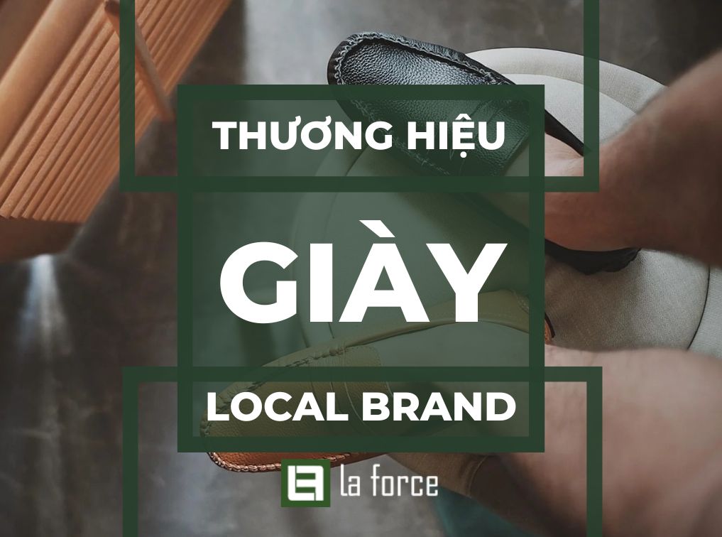 10 Thương hiệu giày local brand gây bão thị trường Việt Nam