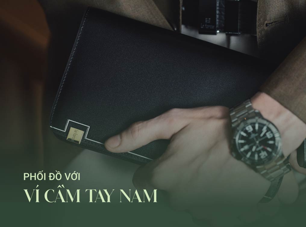 Tips phối đồ với ví cầm tay