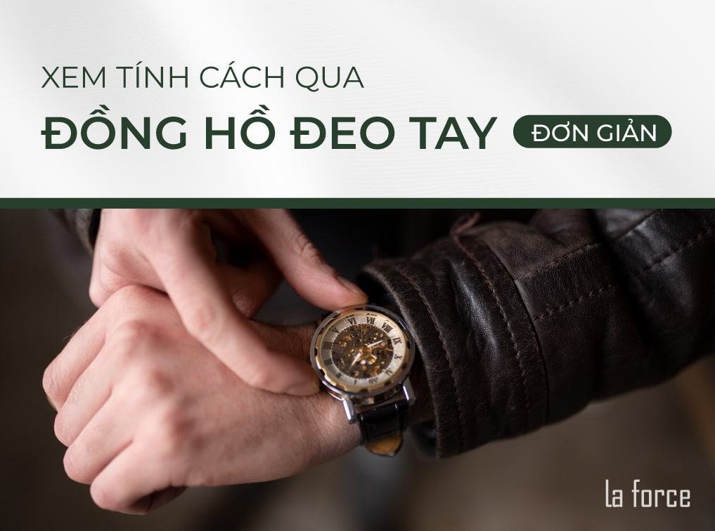 Xem tính cách qua đồng hồ đeo tay không phải ai cũng biết