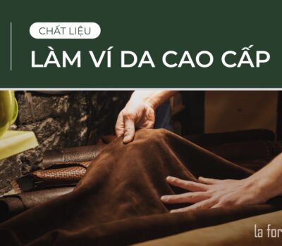 Chất liệu làm ví chất lượng cao cấp phổ biến nhất hiện nay