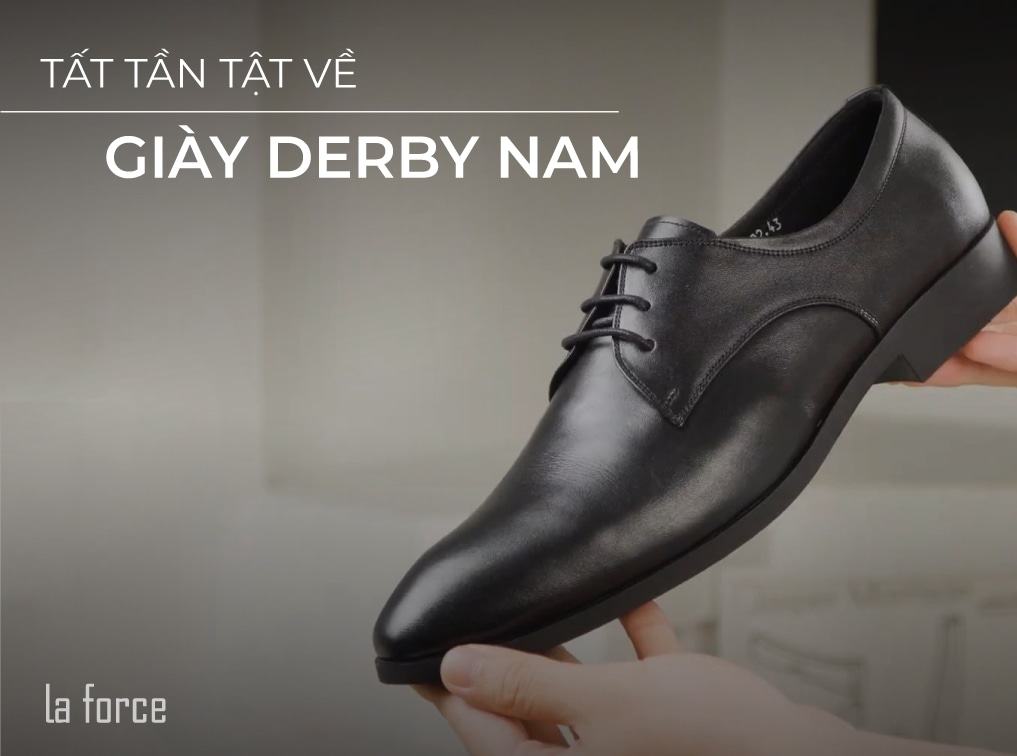 Giày derby là gì? Mọi điều bạn cần biết về giày tây derby cổ điển