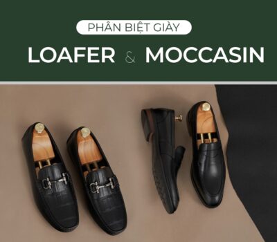 Phân biệt giày Loafer và Moccasin: Sự khác biệt và tương đồng