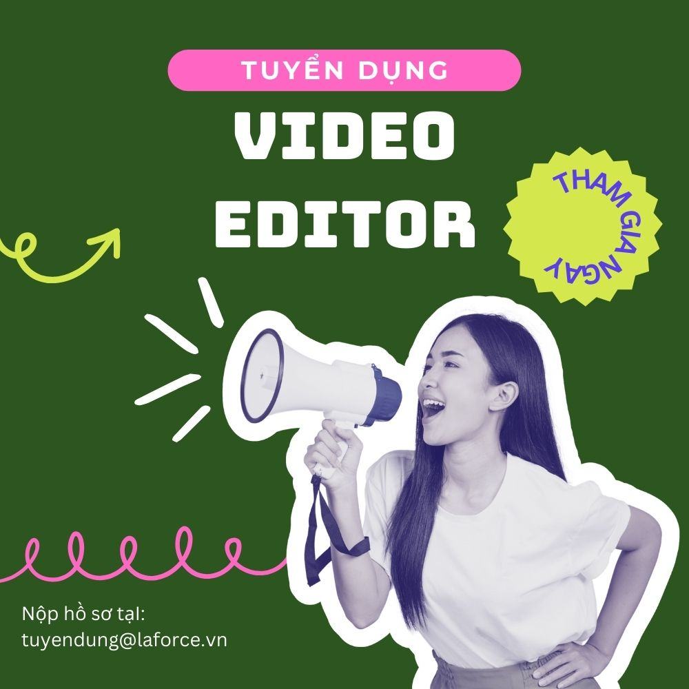 Tuyển Dụng Nhân Viên Video Editor Đi Làm Ngay Tại Hà Nội