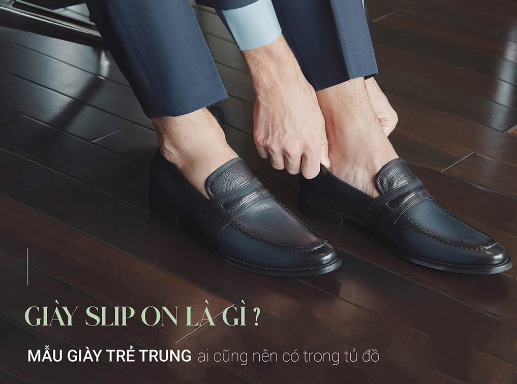 Giày slip on là gì? Mẫu giày trẻ trung ai cũng nên có trong tủ đồ