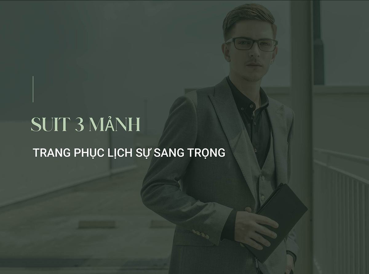 Suit 3 mảnh là gì? Tìm hiểu về trang phục lịch sự sang trọng