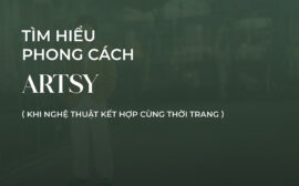 Phong cách Artsy – Bản giao hưởng của thời trang và hội họa