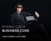 Business Core Outfit – Diện mạo lịch lãm cho quý ông công sở