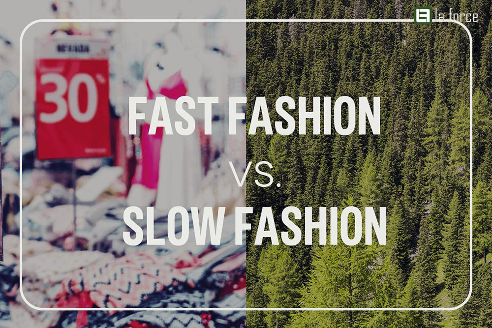 Sự khác biệt giữa Slow Fashion và Fast Fashion