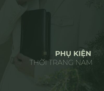 TOP 15 phụ kiện thời trang nam được yêu thích nhất 2025