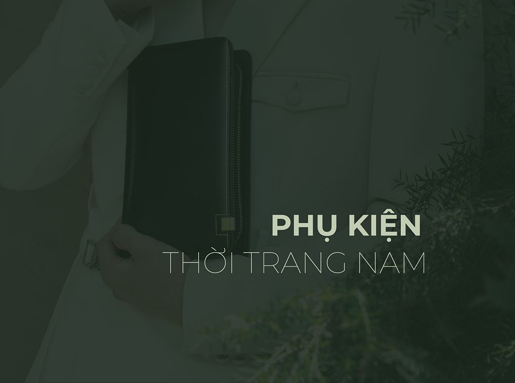 TOP 15 phụ kiện thời trang nam được yêu thích nhất 2025