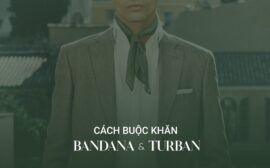 Cách buộc khăn Bandana và Turban cho nam tạo điểm nhấn Cách buộc khăn Bandana và Turban cho nam tạo điểm nhấn